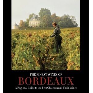 The Finest Wines of Bordeaux Book